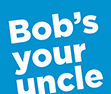 Bob's Your Uncle